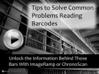 Watch the SlideShare, 20 Tips to Solve Common Barcode Recognition Problems